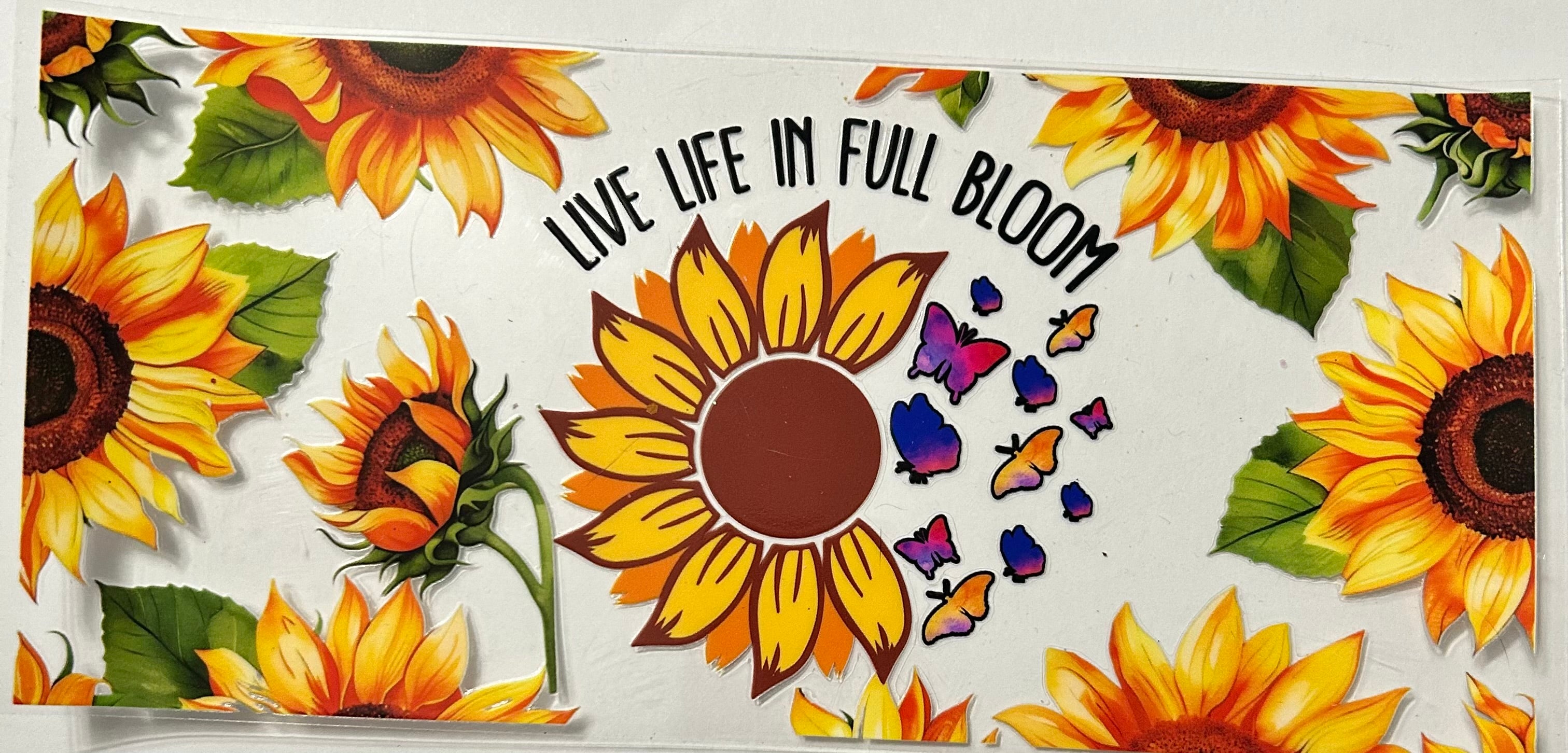 Live life in full bloom